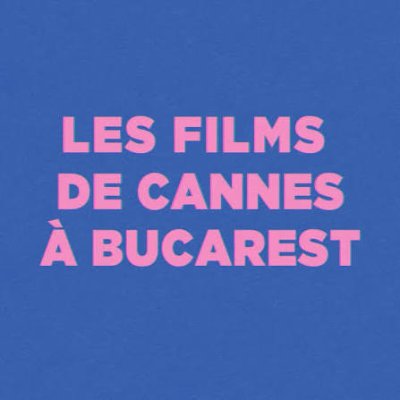 Les Films de Cannes à Bucarest 2026 · Oct 16–25 — București