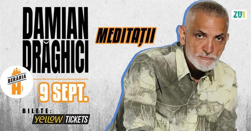 Damian Drăghici – Meditații — București