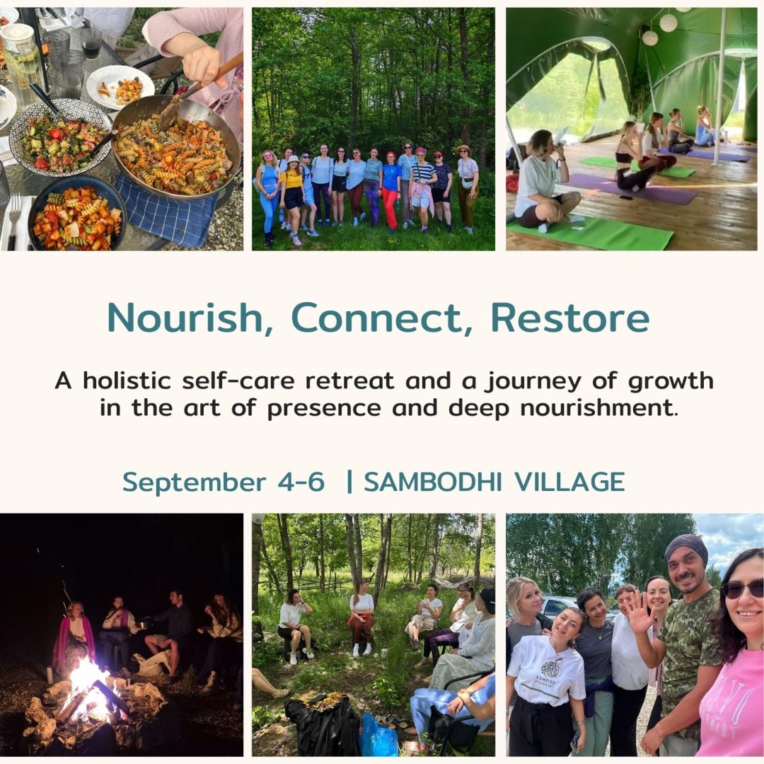 Nourish, Connect, Restore: A Holistic Self-Care Retreat at Sambodhi Village — București