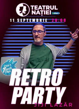Retro party — Can’t Touch This cu Dj Jiji Lazăr — Ploiești